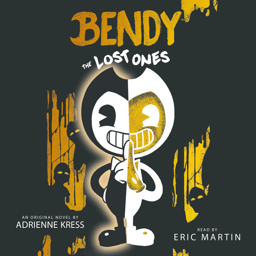 The Lost Ones: An AFK Novel (Bendy #2), Adrienne Kress