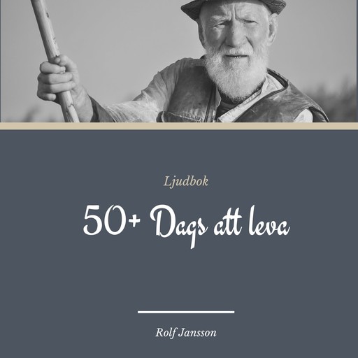 50+ Dags att leva, Rolf Jansson