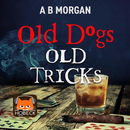 Old Dogs Old Tricks, A.B. Morgan