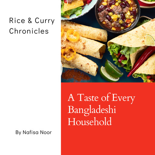 Rice & Curry Chronicles, Nafisa Noor