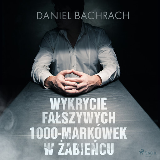 Wykrycie fałszywych 1000-markówek w Żabieńcu, Daniel Bachrach