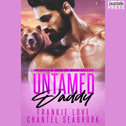 Untamed Daddy, Chantel Seabrook, Frankie Love