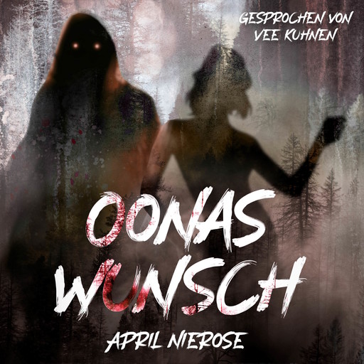 Oonas Wunsch (ungekürzt), April Nierose