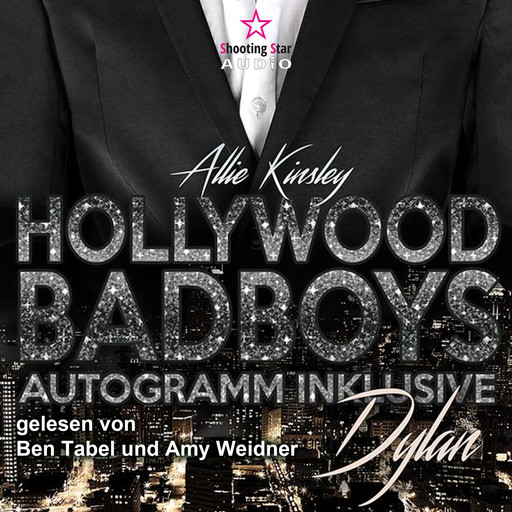Dylan - Hollywood BadBoys - Autogramm inklusive, Band 1 (Ungekürzt), Allie Kinsley