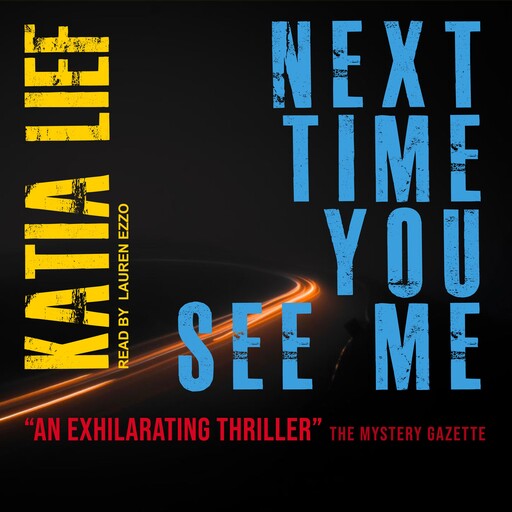 Next Time You See Me, Katia Lief