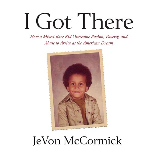I Got There, JeVon McCormick