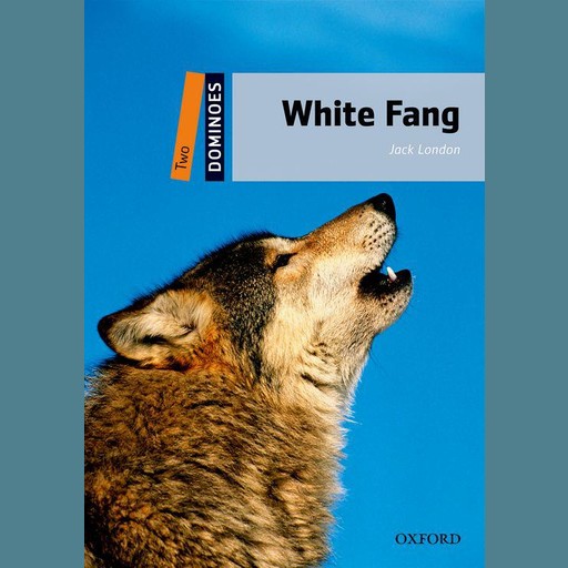 White Fang, Jack London, John Escott