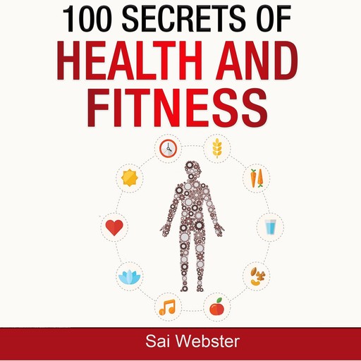 100 Secrets of Health and Fitness, Sai Webster
