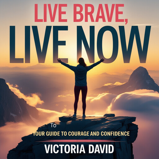 Live Brave, Live Now, Victoria David