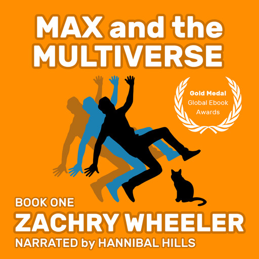 Max and the Multiverse: A Sci-Fi Comedy Novel, Zachry Wheeler