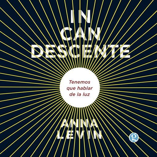 Incandescente, Anna Levin
