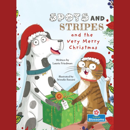 Spots and Stripes and the Very Merry Christmas (Unabridged), Laurie Friedman