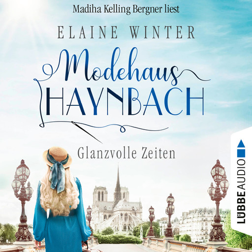 Glanzvolle Zeiten - Modehaus Haynbach, Teil 3 (Ungekürzt), Elaine Winter