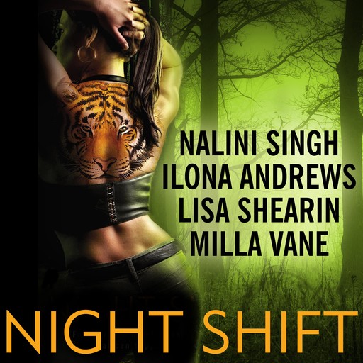 Night Shift, Nalini Singh, Lisa Shearin, Ilona Andrews, Milla Vane