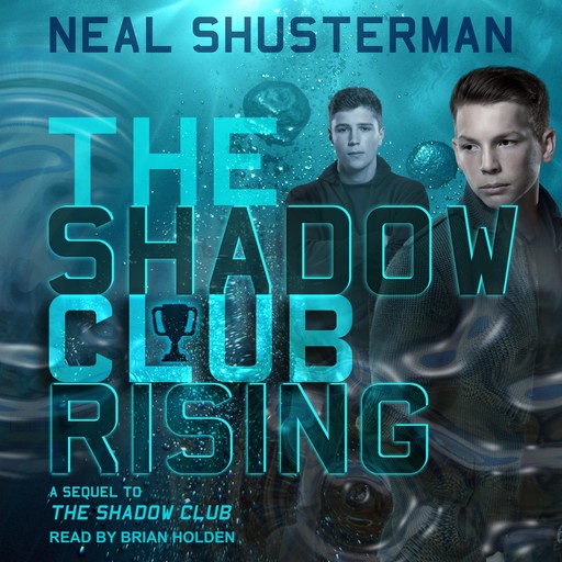 The Shadow Club Rising, Neal Shusterman