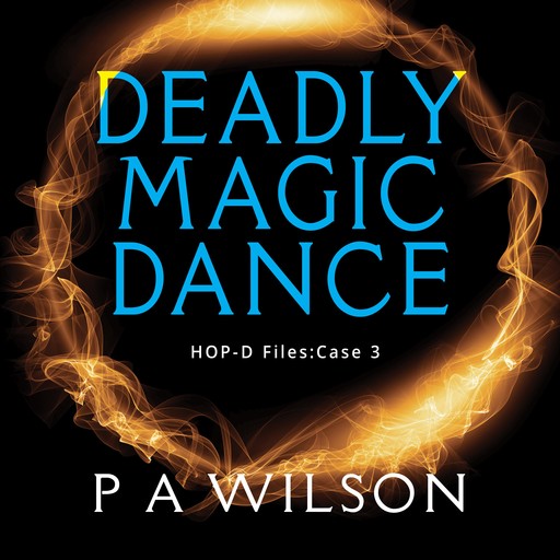 Deadly Magic Dance, P.A. Wilson
