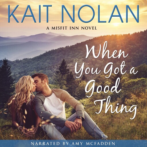 When You Got A Good Thing, Kait Nolan
