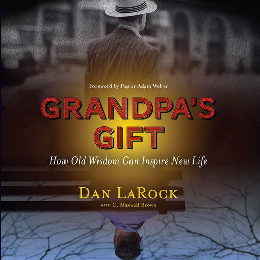 Grandpa's Gift, Dan LaRock