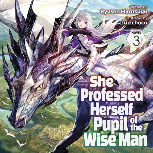 She Professed Herself Pupil of the Wise Man (Light Novel) Vol. 3, Ryusen Hirotsugu, fuzichoco
