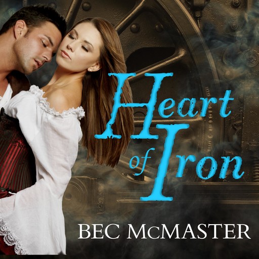 Heart of Iron, Bec McMaster
