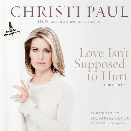 Love Isn't Supposed to Hurt, Christi Paul