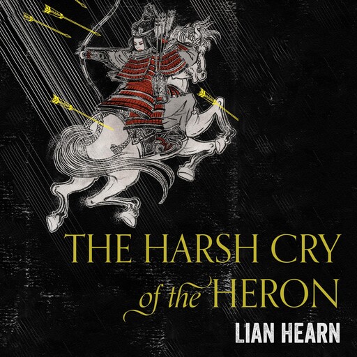 The Harsh Cry of the Heron, Lian Hearn
