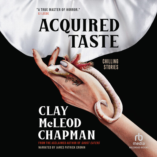 Acquired Taste, Clay McLeod Chapman