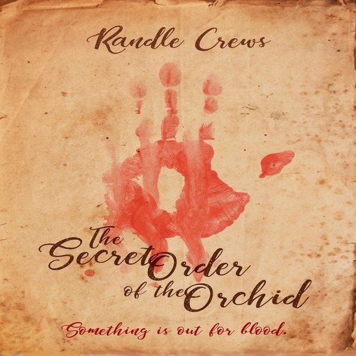 The Secret Order of the Orchid, Randle Crews