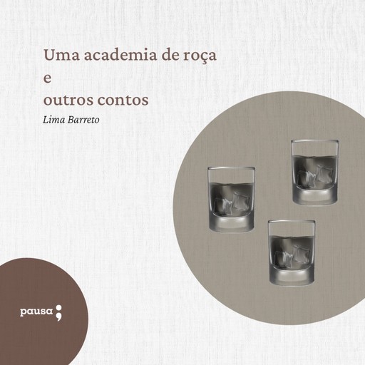 Uma academia de roça e outros contos, Lima Barreto