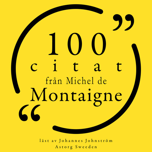 100 citat från Michel de Montaigne, Michel de Montaigne