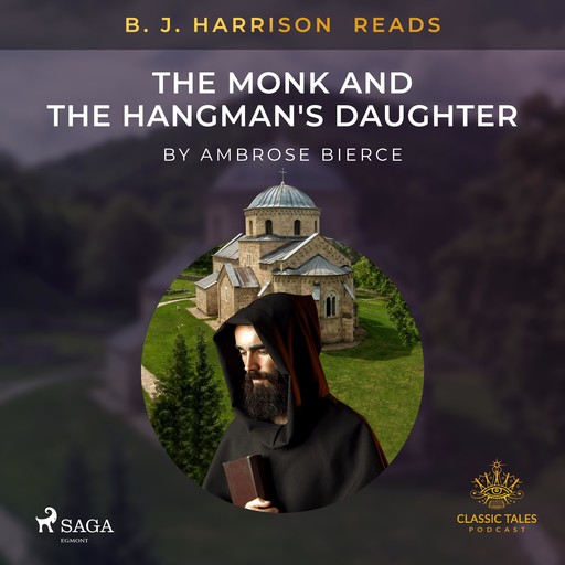B. J. Harrison Reads The Monk and the Hangman's Daughter, Ambrose Bierce