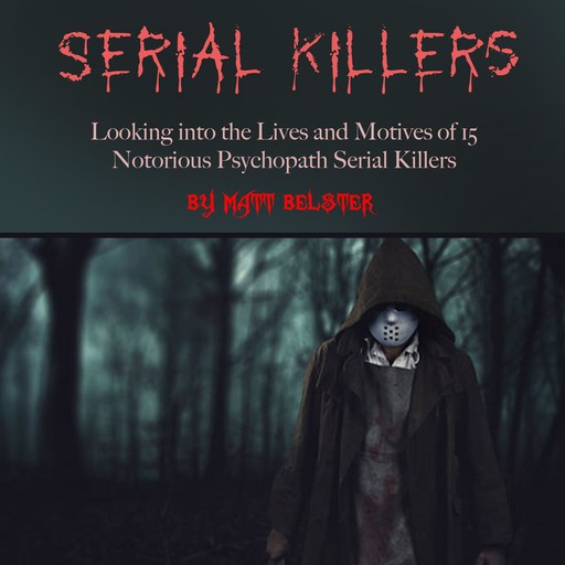 Serial Killers, Matt Belster