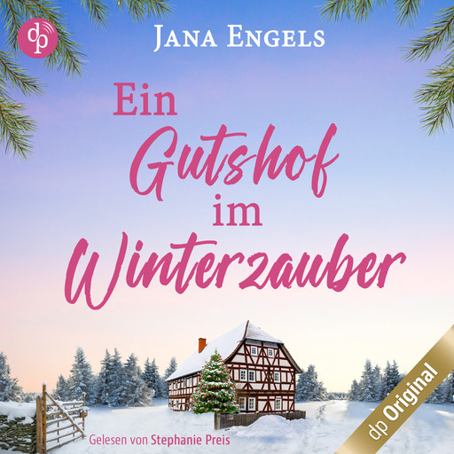 Ein Gutshof im Winterzauber - Ein gefühlvoller Roman über das Loslassen, Weihnachten und die große Liebe (Ungekürzt), Jana Engels