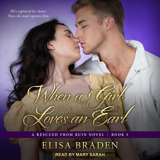 When a Girl Loves an Earl, Elisa Braden