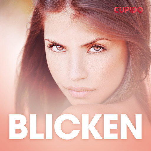 Blicken - erotiska noveller, Cupido