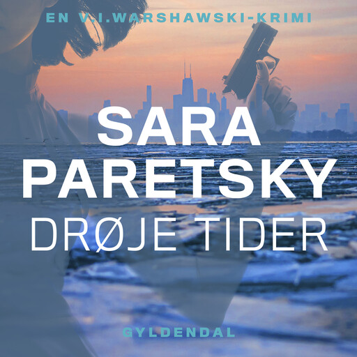 Drøje tider, Sara Paretsky