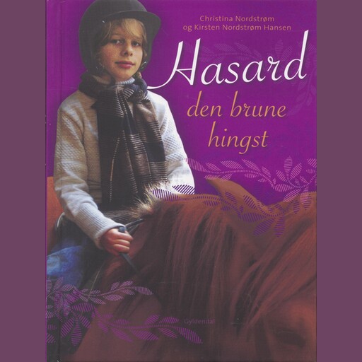 Hasard - den brune hingst, Christina Nordstrøm, Kirsten Nordstrøm Hansen
