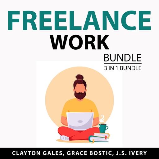 Freelance Work Bundle, 3 in 1 Bundle, J.S. Ivery, Clayton Gales, Grace Bostic
