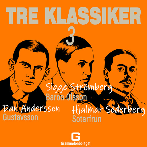 Tre klassiker 3, Sigge Strömberg, Dan Andersson, Hjalmar Soderberg
