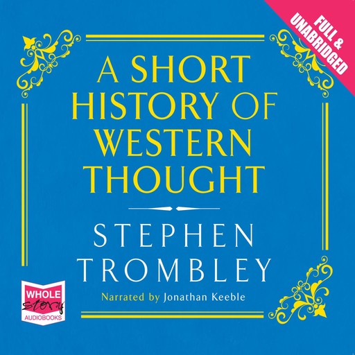 A Short History of Western Thought, Stephen Trombley