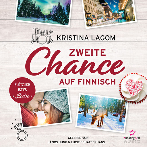 Zweite Chance auf Finnisch - Plötzlich ist es Liebe - Finn-Love-Trilogie, Band 3 (ungekürzt), Kristina Lagom