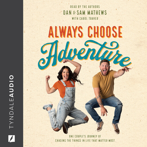 Always Choose Adventure, Dan Mathews, Carol Traver, Sam Mathews