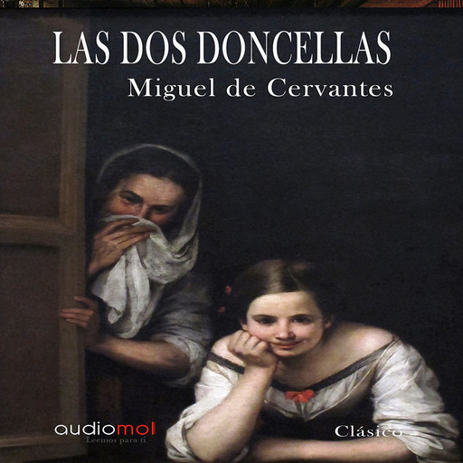 Las dos doncellas, Miguel de Cervantes Saavedra