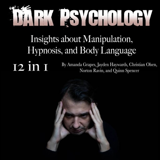 Dark Psychology, Spencer Quinn, Norton Ravin, Jayden Haywards, Christian Olsen, Amanda Grapes