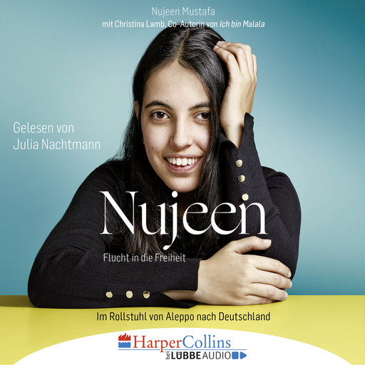 Nujeen - Flucht in die Freiheit - Im Rollstuhl von Aleppo nach Deutschland, Nujeen Mustafa, Christina Lamb