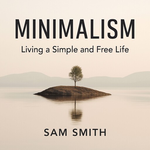 Minimalism, Sam Smith