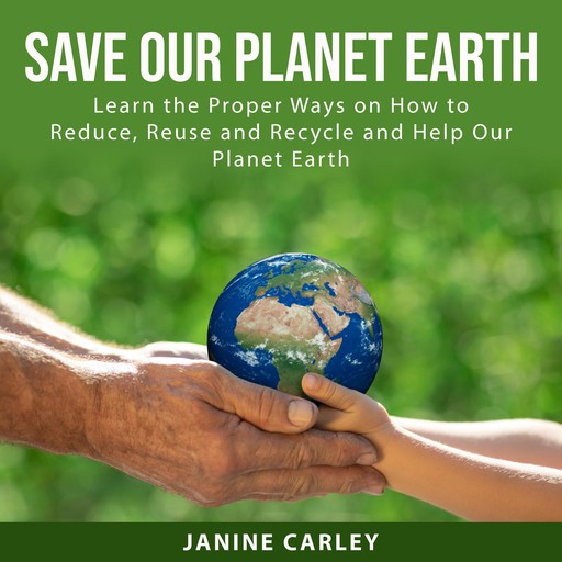 Save Our Planet Earth, Janine Carley