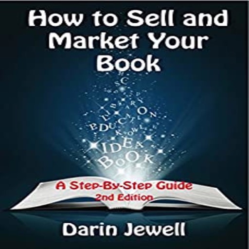 How to Sell and Market Your Book, Darin Jewell