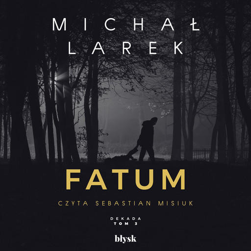 Fatum, Michał Larek