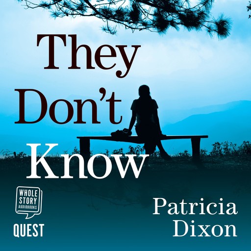 They Don't Know, Patricia Dixon